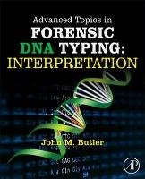 Advanced Topics in Forensic DNA Typing: Interpretation Butler John M.