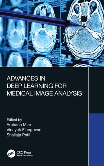 Advances in Deep Learning for Medical Image Analysis Opracowanie zbiorowe