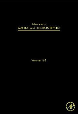 Advances in Imaging and Electron Physics. Volume 163 Hawkes Peter