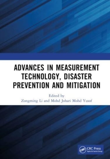 Advances in Measurement Technology, Disaster Prevention and Mitigation: Proceedings of the 3rd International Conference on Measurement Technology, Disaster Prevention and Mitigation (MTDPM 2022), Zhengzhou, China, 27-29 May 2022 Opracowanie zbiorowe