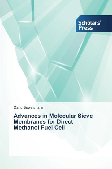 Advances in Molecular Sieve Membranes for Direct Methanol Fuel Cell Suwatchara Danu