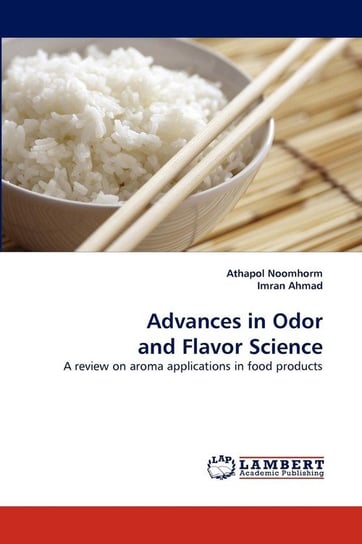 Advances in Odor and Flavor Science Noomhorm Athapol
