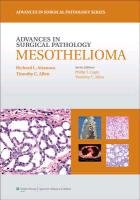 Advances in Surgical Pathology: Mesothelioma Attanoos Richard L., Allen Timothy C., Borczuk Alain C., Galateau-Salle Francoise, Gibbs Allen R., Lester Jason