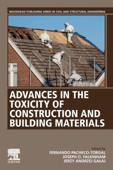 Advances in the Toxicity of Construction and Building Materials Opracowanie zbiorowe