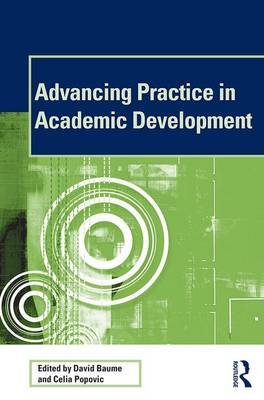 Advancing Practice in Academic Development Baume David