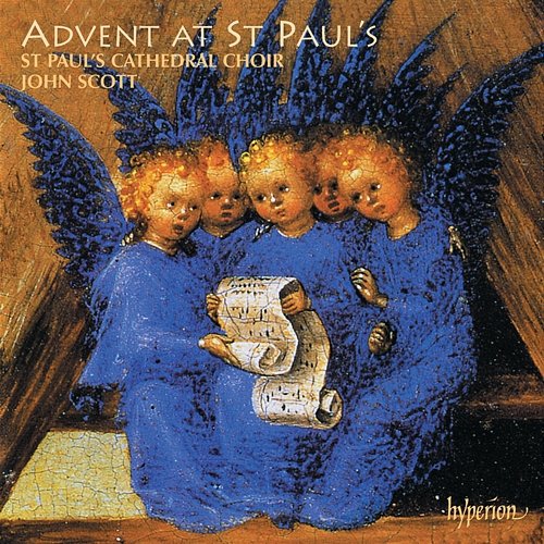 Advent at St Paul's St Paul's Cathedral Choir, John Scott
