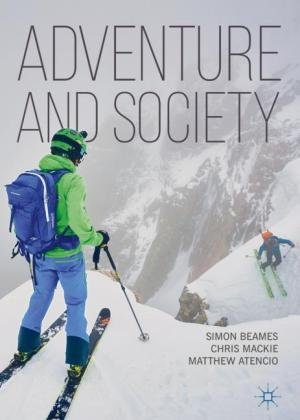 Adventure and Society Beames Simon, Mackie Chris, Atencio Matthew