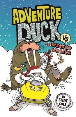 Adventure Duck vs The Wicked Walrus: Book 3 Cole Steve