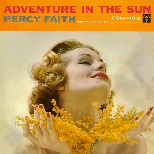 Adventure In the Sun Percy Faith & His Orchestra