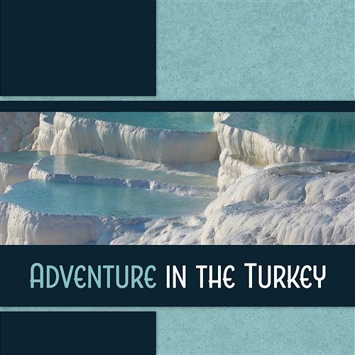 Adventure in the Turkey Wonderful World Crew