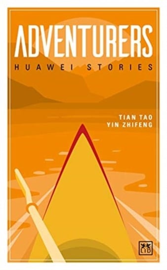 Adventurers: Huawei Stories Opracowanie zbiorowe