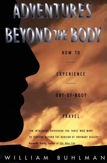 Adventures Beyond the Body Buhlman William L.