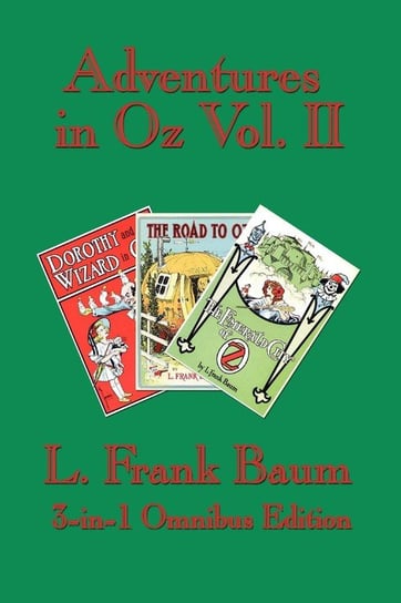 Adventures in Oz Vol. II Baum L. Frank