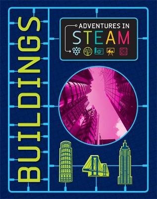 Adventures in STEAM: Buildings Izzi Howell