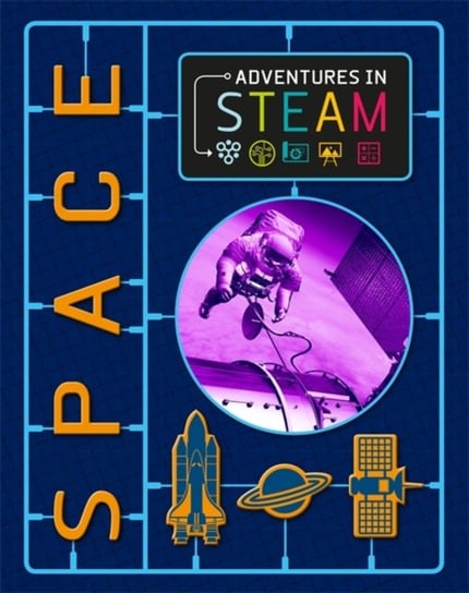 Adventures in STEAM: Space Richard Spilsbury