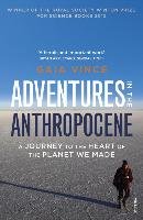 Adventures in the Anthropocene Vince Gaia