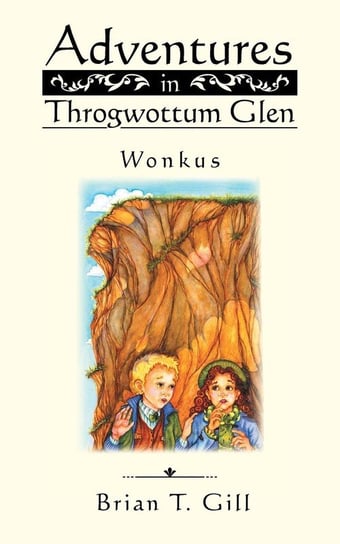 Adventures in Throgwottum Glen Gill Brian T.