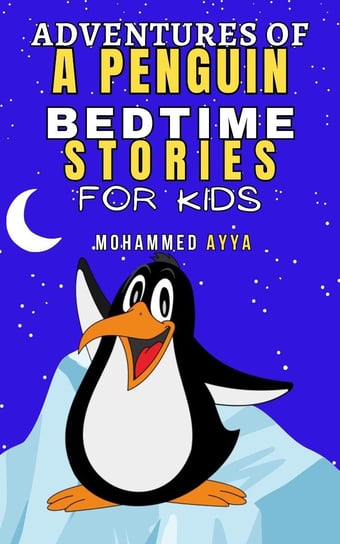 Adventures of A Penguin Mohammed Ayya