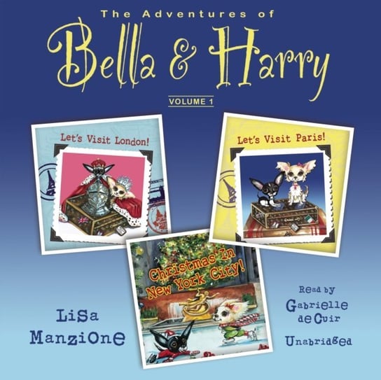 Adventures of Bella & Harry, Vol. 1 Manzione Lisa