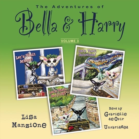Adventures of Bella & Harry, Vol. 3 Manzione Lisa