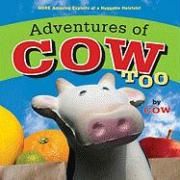 Adventures of Cow, Too Korchek Lori