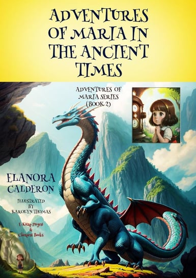 Adventures of Maria in the Ancient Times Elanora Calderon