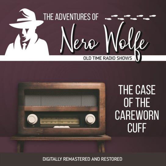 Adventures of Nero Wolfe. The case of the careworn cuff Donald Wilson J.