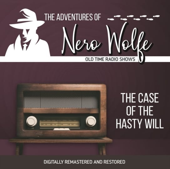Adventures of Nero Wolfe. The case of the hasty will Donald Wilson J.