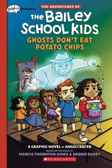Adventures of the Bailey School Kids: Ghosts Don't Eat Potato Chips Marcia Thornton Jones