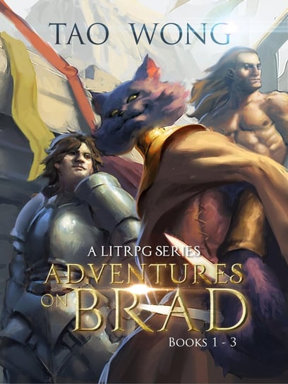 Adventures on Brad - Books 1 - 3 Tao Wong