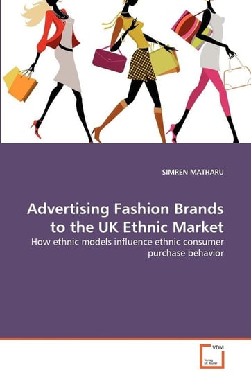 Advertising Fashion Brands to the UK Ethnic Market MATHARU SIMREN