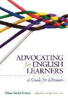 Advocating for English Learners: A Guide for Educators Staehr Fenner Diane