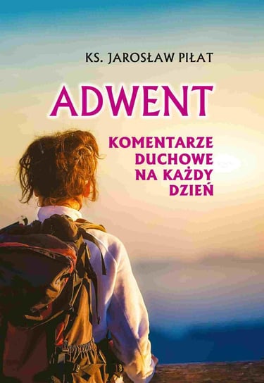 Adwent. Komentarze duchowe na każdy dzień - ebook epub Jarosław Piłat