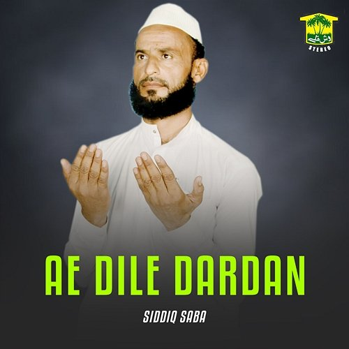 Ae Dile Dardan Siddiq Saba