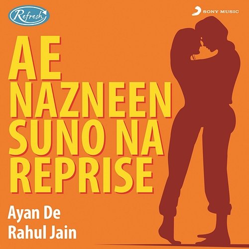 Ae Nazneen Suno Na (Reprise) Ayan De & Rahul Jain