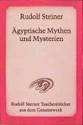 Ägyptische Mythen und Mysterien Steiner Rudolf