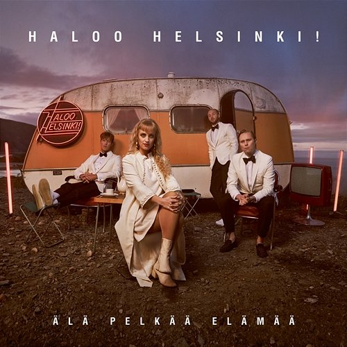 Älä pelkää elämää Haloo Helsinki!