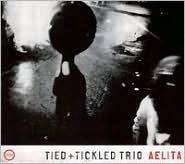 Aelita Tied & Tickled Trio