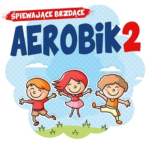 Aerobik 2 Śpiewające Brzdące