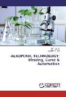 AEROPONIC TECHNOLOGY: Blessing, Curse & Automation Kumar Dilip, Kaur Gagandeep