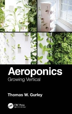 Aeroponics: Growing Vertical Opracowanie zbiorowe