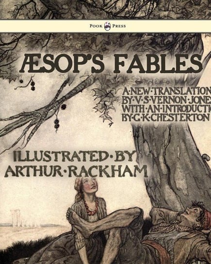 Aesop's Fables - Illustrated by Arthur Rackham Aesop