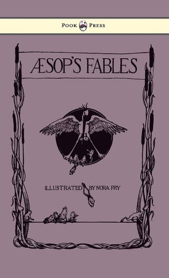 Aesop's Fables - Illustrated in Black and White By Nora Fry Aesop