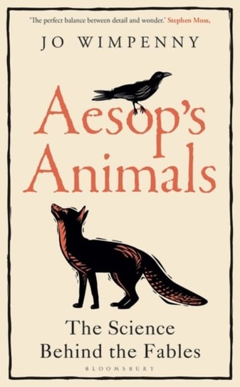 Aesops Animals: The Science Behind the Fables Jo Wimpenny