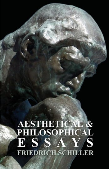 Aesthetical and Philosophical Essays Schiller Friedrich