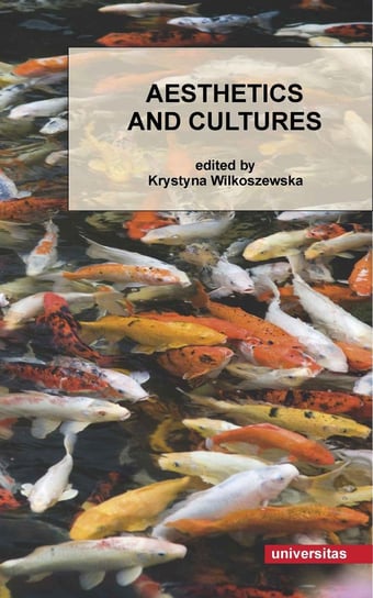 Aesthetics and Cultures Wilkoszewska Krystyna