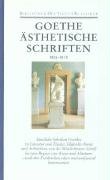 Ästhetische Schriften 1806 - 1815 Goethe Johann Wolfgang