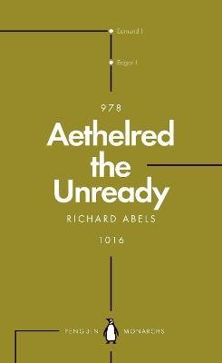 Aethelred the Unready (Penguin Monarchs) Abels Richard