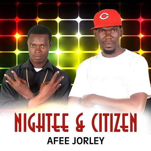Afee Jorley Nightee & Citizen