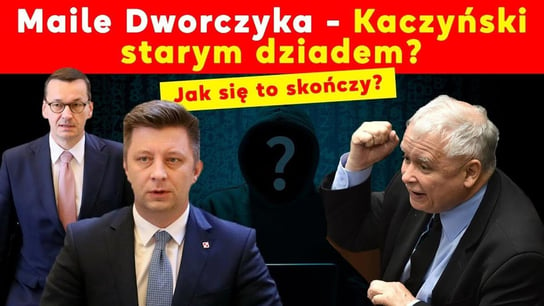 Afera Dworczyka - Kaczyński starym dziadem? - Idź Pod Prąd Nowości - podcast Opracowanie zbiorowe